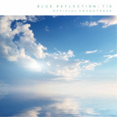 (ゲーム・ミュージック)／BLUE REFLECTION TIE／帝 オフィシャルサウンドトラック 【CD】