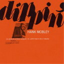ハンク・モブレー/ディッピン 【CD】