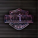 ラッパ我リヤ/Ultra Hard 【CD+DVD】