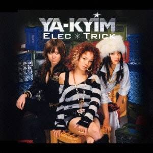 YA-KYIM／ELEC-TRICK 【CD】