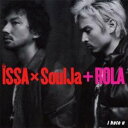 ISSA × SoulJa ＋ ROLA／i hate u 【CD】