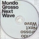 MONDO GROSSO/Next Wave 【CD】