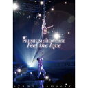 浜崎あゆみ／ayumi hamasaki PREMIUM SHOWCASE 〜Feel the love〜 【DVD】