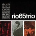 【〜5/6まで!! 最大2000円OFFクーポン!!】リオ65トリオ/リオ65トリオ (初回限定) 【CD】