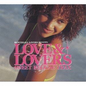 (オムニバス)／DANCEHALL LOVERS presents ラヴ＆ラヴァーズ SWEET REGGAE TRAX 【CD】