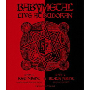 BABYMETAL／LIVE AT BUDOKAN 〜 RED NIGHT ＆ BLACK NIGHT APOCALYPSE 〜 【Blu-ray】