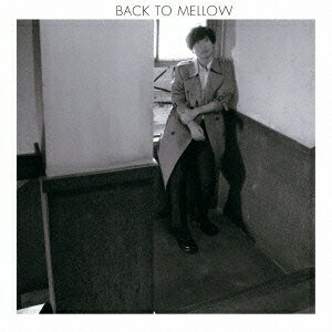 中田裕二／BACK TO MELLOW 【CD】