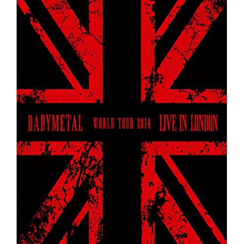 【7/1限定! 最大P6倍 & 最大2000円OFFクーポン!!】BABYMETAL/LIVE IN LONDON -BABYMETAL WORLD TOUR 2014- 【Blu-ray】