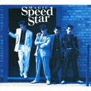 【8/25限定! 2000円OFFクーポン!!】MAGIC/Speed Star 【CD】