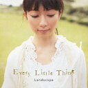 Every Little Thing／Landscape 【CD+DVD】
