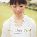 Every Little Thing/Landscape 【CD+DVD】