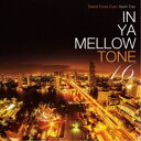 (V.A.)/IN YA MELLOW TONE 16 【CD】