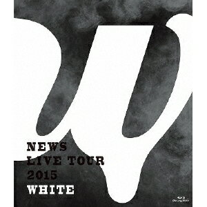 NEWS／NEWS LIVE TOUR 2015 WHITE《通常版》 【Blu-ray】