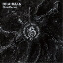 BRAHMAN/Slow Dance《通常盤》 【CD】