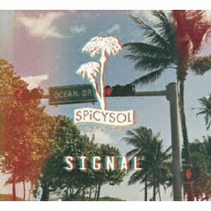 SPiCYSOL／SIGNAL 【CD】