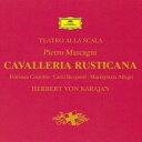 ヘルベルト・フォン・カラヤン/マスカーニ:歌劇≪カヴァレリア・ルスティカーナ≫全曲 (初回限定) 【CD】