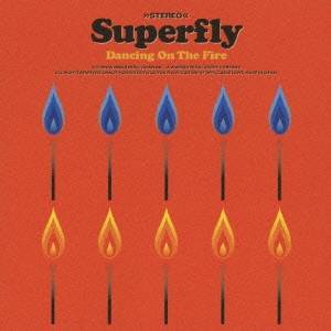 Superfly／Dancing On The Fire 【CD】