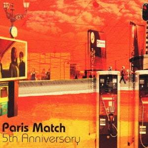 【11/25限定! 最大1000円OFFクーポン】paris match／5th Anniversary 【CD】