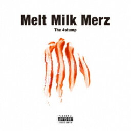 The 4stump／Melt Milk Merz (Deluxe Edition) 【CD】