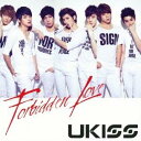 【〜7/31 エントリー&5000円以上購入でP最大5倍】UKISS/Forbidden Love 【CD】