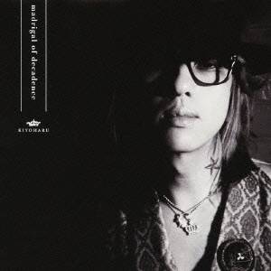 清春／madrigal of decadence 【CD】