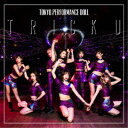 東京パフォーマンスドール/TRICK U《通常盤》 【CD】
