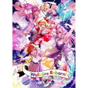 ワルキューレ／LIVE 2022 Walkure Reborn！ at 幕張メッセ 【Blu-ray】