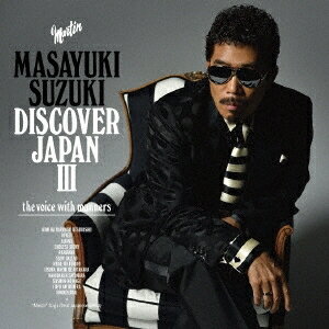 鈴木雅之／DISCOVER JAPAN III 〜the voice with manners〜《通常盤》 【CD】