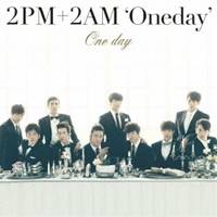 2PM＋2AM’Oneday’／One day 【CD】