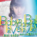 遠藤舞／Baby Love《Type-B》 【CD】