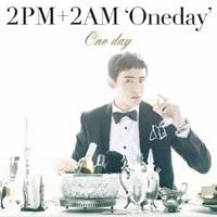 2PM＋2AM’Oneday’／One day《初回生産限定盤C／ニックン・ソロ写真ジャケット盤》(初回限定) 【CD】