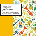 東京藝大ウィンドオーケストラ/N.ヘス&J.マッキー 【CD】