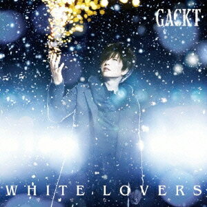 GACKT／WHITE LOVERS -幸せなトキ- 【CD+DVD】