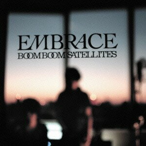 ブンブンサテライツ／EMBRACE (初回限定) 【CD+DVD】