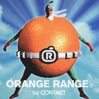 ORANGE RANGE／1st CONTACT 【CD】