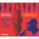 マヌ・ディバンゴ/ネグロポリタン 【CD】