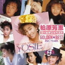 柏原芳恵/ゴールデン☆ベスト 柏原芳恵 EMI YEARS 【CD】