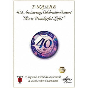 【〜5/6まで!! 最大2000円OFFクーポン!!】T-SQUARE Super Band Special & 足立区立西新井中学校吹奏楽部/40th Anniversary Celebration Concert It’s a Wonderful Life! Complete Edition 【DVD】