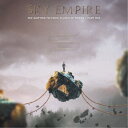 SKY EMPIRE/The Shifting Tectonic Plates Of Power - Part One 【CD】