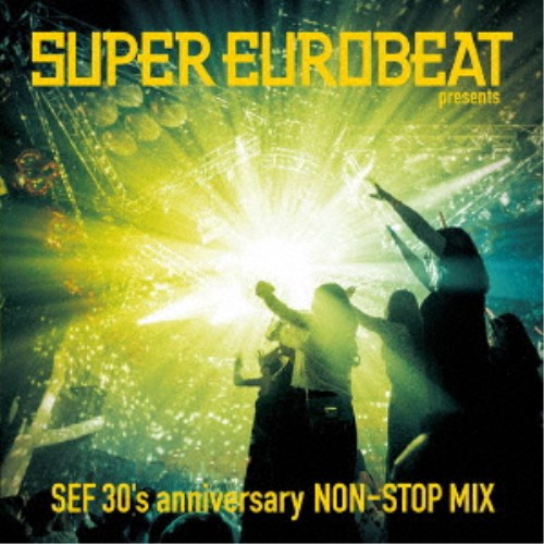 (V.A.)SUPER EUROBEAT presents SEF 30s anniversary NON-STOP MIX CD