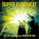 (V.A.)/SUPER EUROBEAT presents SEF 30’s anniversary NON-STOP MIX 【CD】