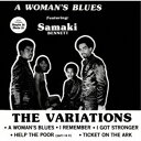 ザ・ヴァリエーションズ・フィーチャリング・サマキ/ア・ウーマンズ・ブルース 【CD】