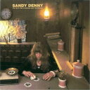 サンディ・デニー／海と私のねじれたキャンドル ＋4 (初回限定) 【CD】