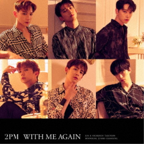 2PM^WITH ME AGAINsʏՁt yCDz