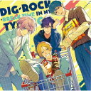 (ドラマCD)／DIG-ROCK -BREAK TIME in NY- Type：IC 【CD】