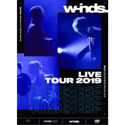 w-inds.／w-inds. LIVE TOUR 2019 Future／Past《初回盤》 (初回限定) 【DVD】