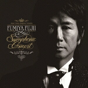 藤井フミヤ／FUMIYA FUJII Symphonic Concert (初回限定) 【CD+DVD】