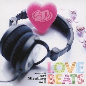 (オムニバス)／LOVE BEATS produced by Jeff Miyahara Vol.1 【CD】