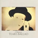 角松敏生／TEARS BALLAD 【CD】