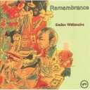 渡辺貞夫/リメンブランス 【CD】